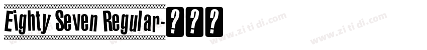 Eighty Seven Regular字体转换